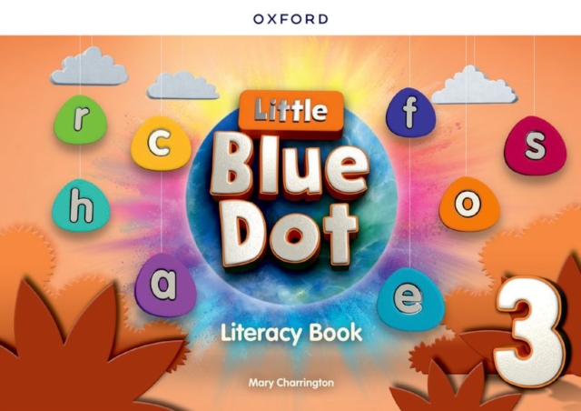 Little Blue Dot: Level 3: Literacy Book : Print Literacy Book, Paperback Book