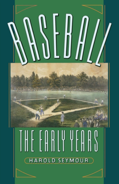 Baseball: The Early Years, Hardback Book