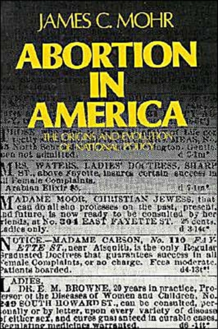 Abortion in America : The Origins and Evolution of a National Policy, Paperback / softback Book