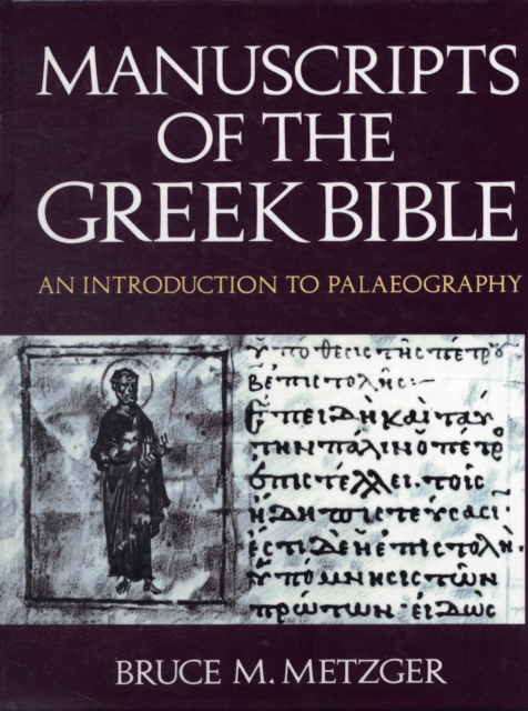 Manuscripts of the Greek Bible : An Introduction to Palaeography, Hardback Book