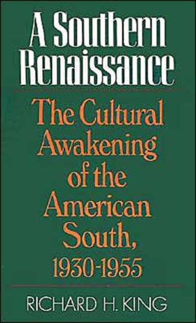 A Southern Renaissance : The Cultural Awakening of the American South, 1930-1955, Paperback / softback Book