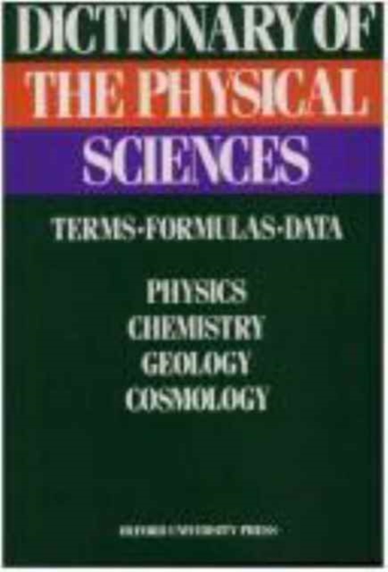 Dictionary of the Physical Sciences : Terms, Formulas, Data, Hardback Book