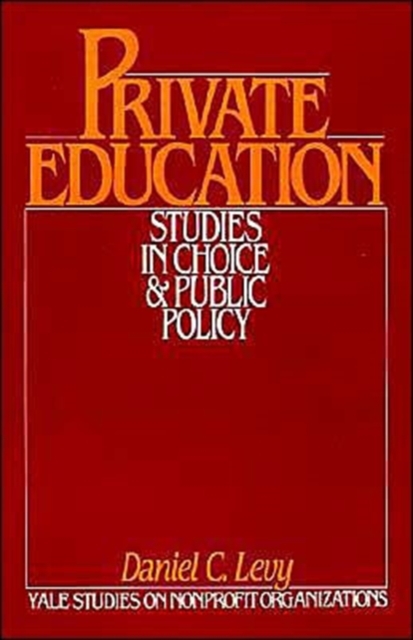 Private Education : Studies in Choice and Public Policy, Hardback Book