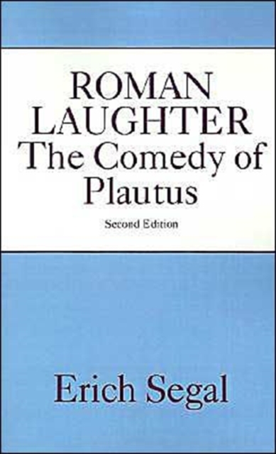 Roman Laughter : The Comedy of Plautus, Paperback / softback Book