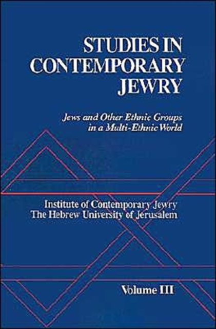 Studies in Contemporary Jewry: III: Jews and other Ethnic Groups in a Multi-Ethnic World, Hardback Book