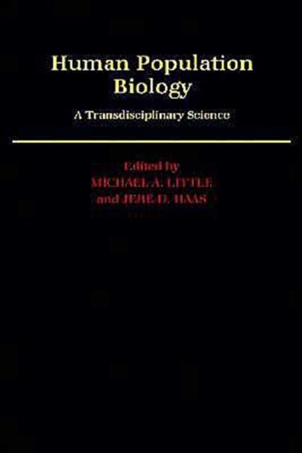 Human Population Biology : A Transdisciplinary Science, Hardback Book