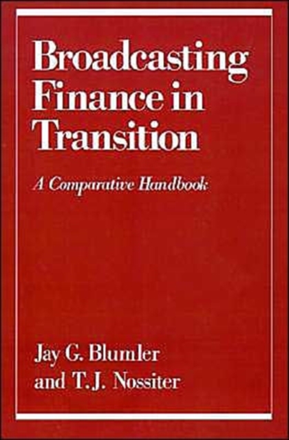 Broadcasting Finance in Transition : A Comparative Handbook, Hardback Book