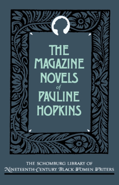 The Magazine Novels of Pauline Hopkins, Hardback Book