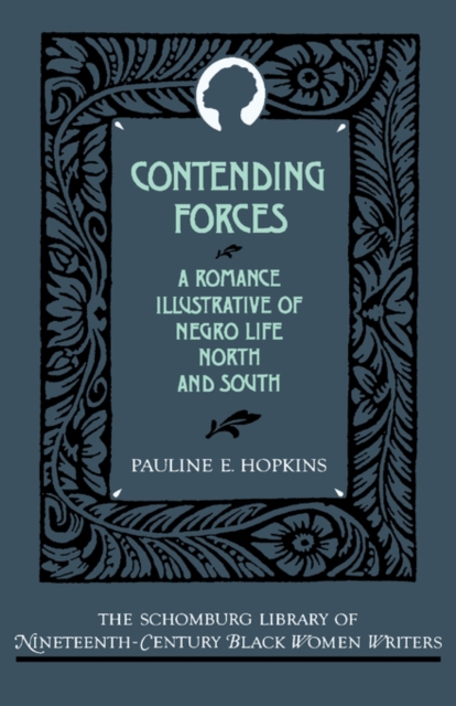 Contending Forces : A Romance Illustrative of Negro Life North and South, Hardback Book