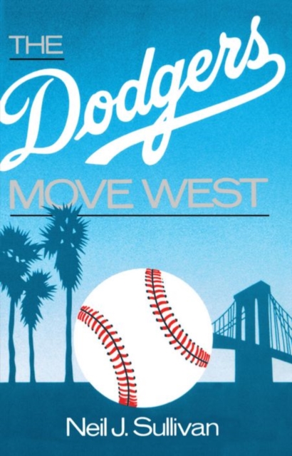 The Dodgers Move West, Paperback / softback Book