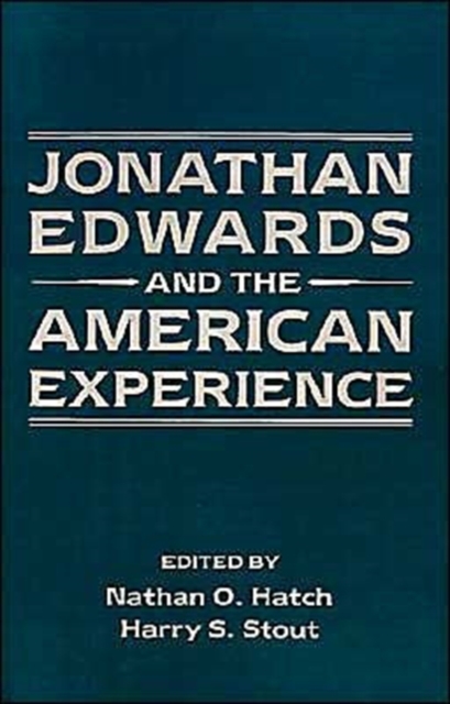 Jonathan Edwards and the American Experience, Paperback / softback Book