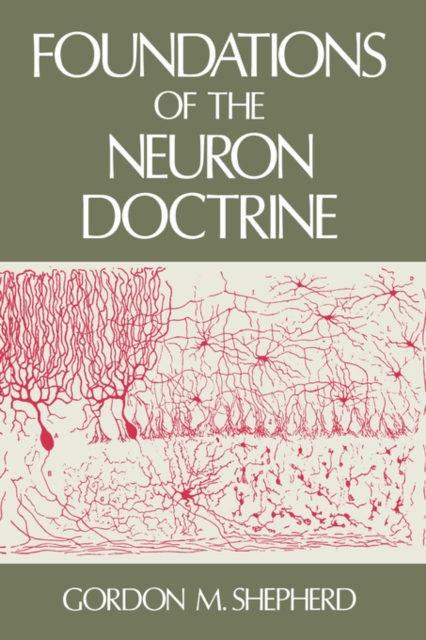 Foundations of the Neuron Doctrine, Hardback Book