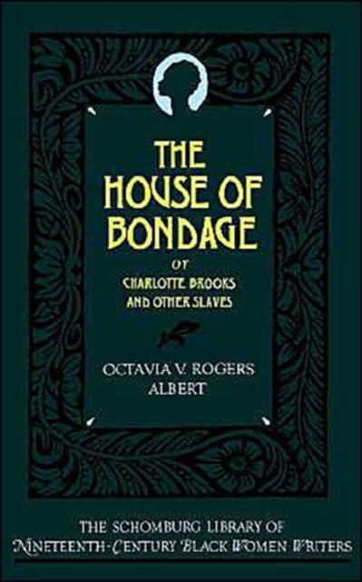 The House of Bondage : or Charlotte Brooks and Other Slaves, Paperback / softback Book
