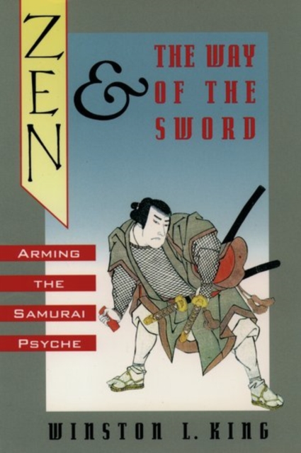 Zen and the Way of the Sword : Arming the Samurai Psyche, Hardback Book