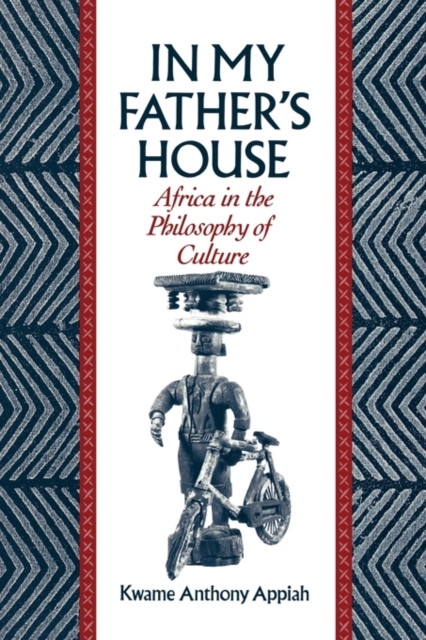 In My Father's House : Africa in the Philosophy of Culture, Paperback / softback Book