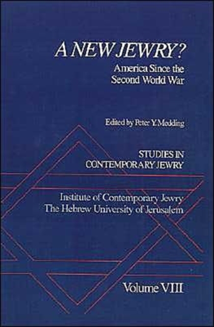 Studies in Contemporary Jewry: VIII: A New Jewry? : America Since the Second World War, Hardback Book