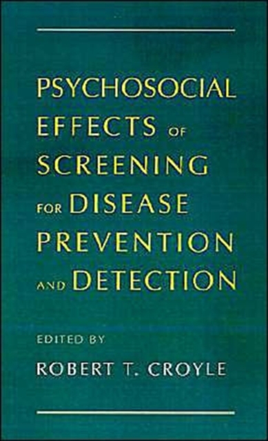 Psychosocial Effects of Screening for Disease Prevention and Detection, Hardback Book