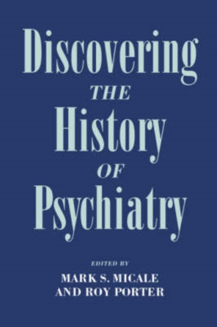 Discovering the History of Psychiatry, Hardback Book