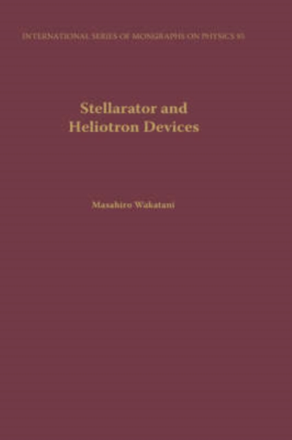 Stellarator and Heliotron Devices, Hardback Book