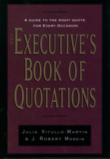 The Executive's Book of Quotations, Hardback Book