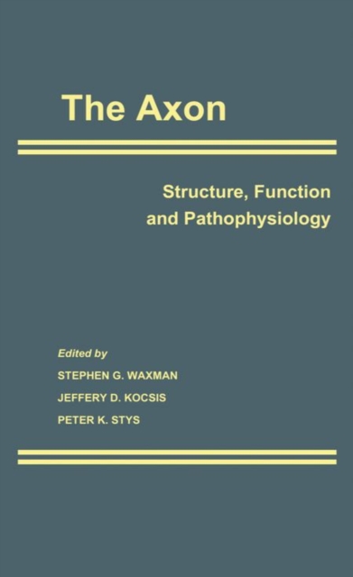 The Axon : Structure, Function and Pathophysiology, Hardback Book