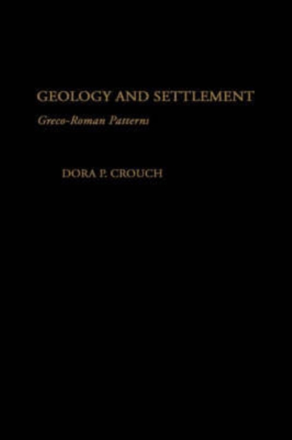 Geology and Settlement : Greco-Roman Patterns, Hardback Book