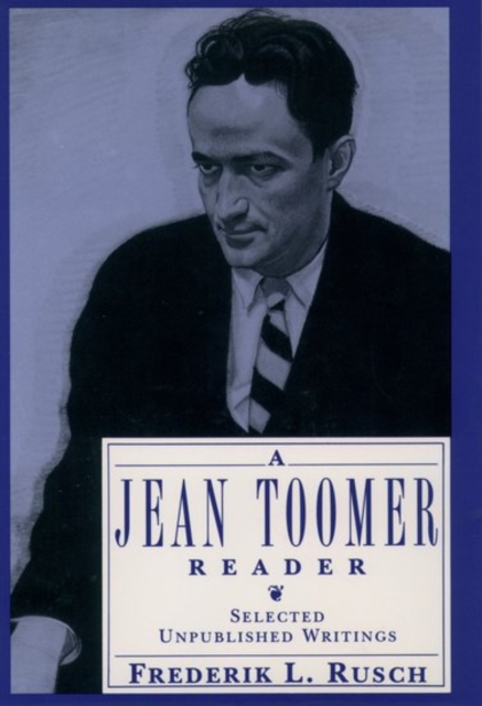 A Jean Toomer Reader : Selected Unpublished Writings, Paperback / softback Book