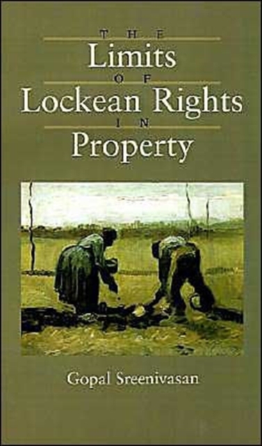 The Limits of Lockean Rights in Property, Hardback Book