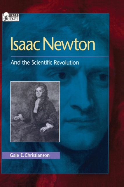 Isaac Newton : And the Scientific Revolution, Hardback Book