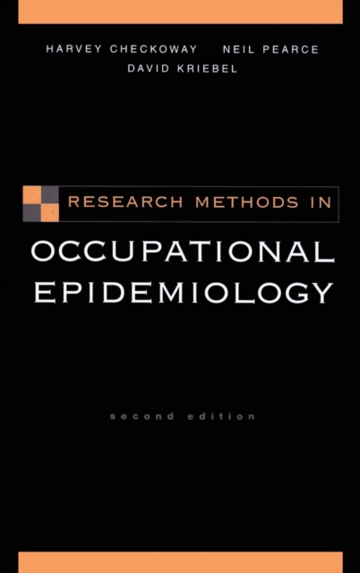 Research Methods in Occupational Epidemiology, Hardback Book