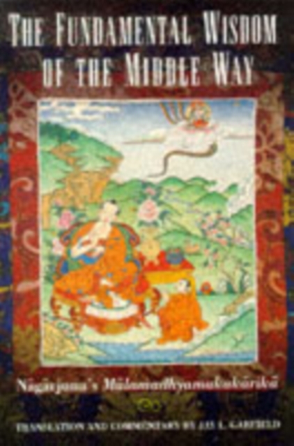 The Fundamental Wisdom of the Middle Way : Nagarjuna's Mulamadhyamakakarika, PDF Book