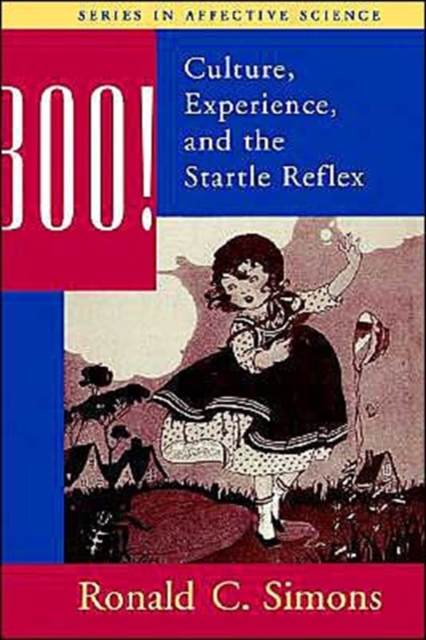 Boo! Culture, Experience, and the Startle Reflex, Hardback Book