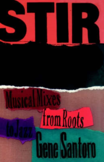 Stir It Up : Musical Mixes from Roots to Jazz, Hardback Book