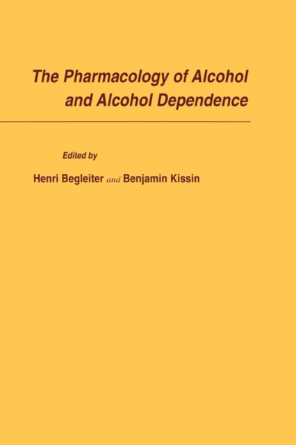 The Pharmacology of Alcohol and Alcohol Dependence, Hardback Book