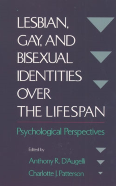 Lesbian, Gay, and Bisexual Identities over the Lifespan : Psychological Perspectives, Paperback / softback Book