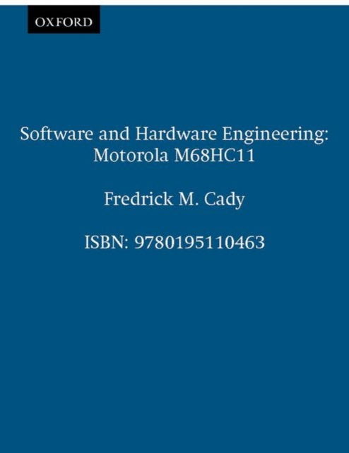 Software and Hardware Engineering: Motorola M68HC11, Paperback / softback Book