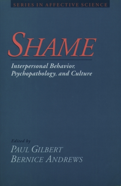 Shame: Interpersonal Behavior, Psychopathology, and Culture, Paperback / softback Book