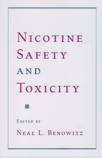 Nicotine Safety and Toxicity, Hardback Book