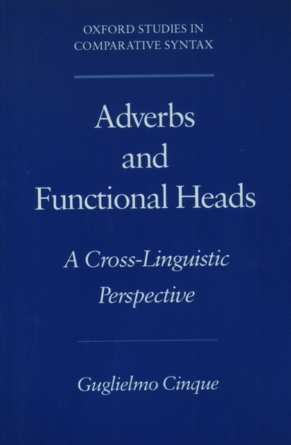 Adverbs and Functional Heads : A Cross-Linguistic Perspective, Paperback / softback Book