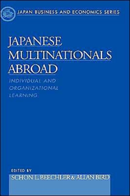 Japanese Multinationals Abroad : Individual and Organizational Learning, Hardback Book