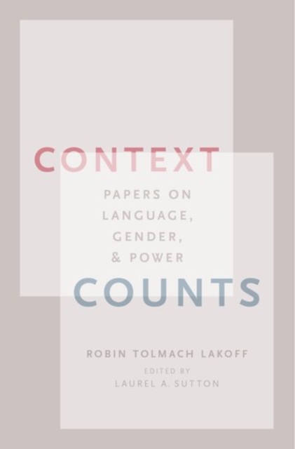 Context Counts : Papers on Language, Gender, and Power, Paperback / softback Book