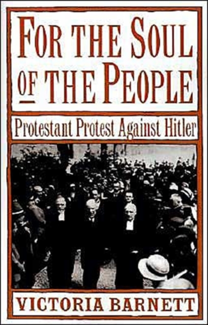 For the Soul of the People : Protestant Protest against Hitler, Paperback / softback Book