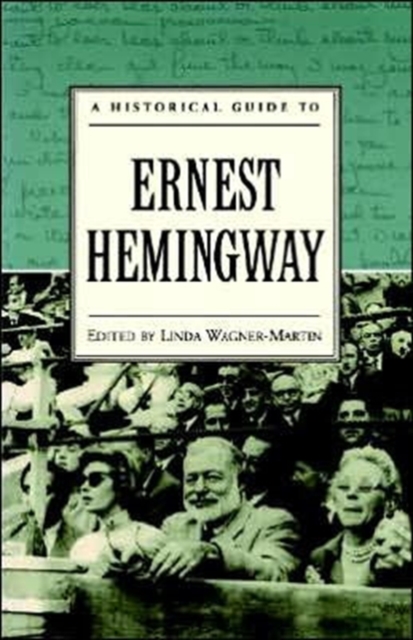A Historical Guide to Ernest Hemingway, Hardback Book