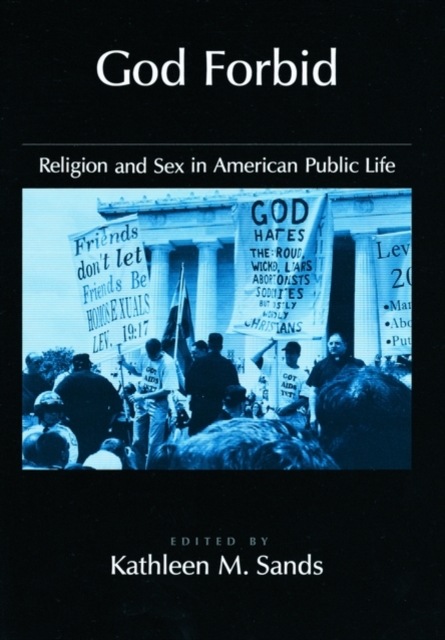 God Forbid : Religion and Sex in American Public Life, Hardback Book