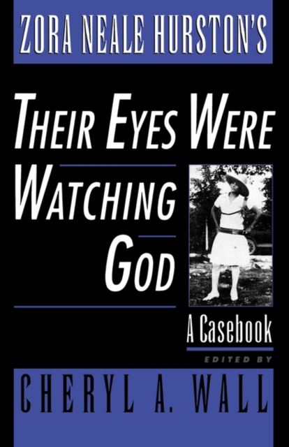 Zora Neale Hurston's Their Eyes Were Watching God : A Casebook, Paperback / softback Book