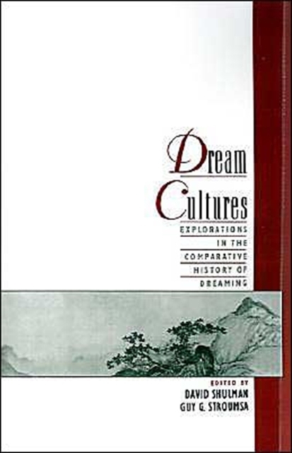 Dream Cultures : Explorations in the Comparative History of Dreaming, Hardback Book