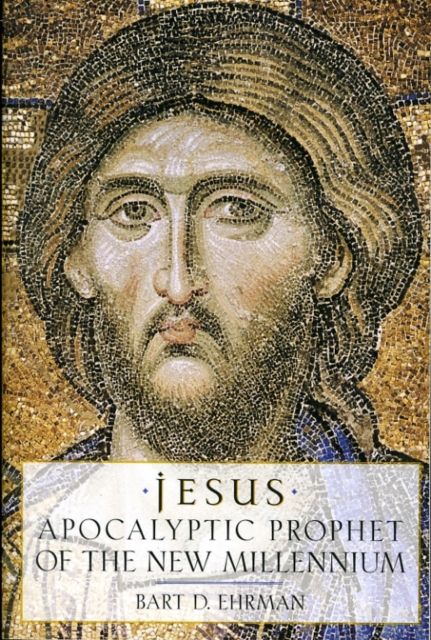 Jesus, Apocalyptic Prophet of the New Millennium, Paperback / softback Book