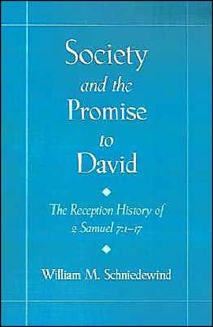 Society and the Promise to David : The Reception History of 2 Samuel 7:1-17, Hardback Book