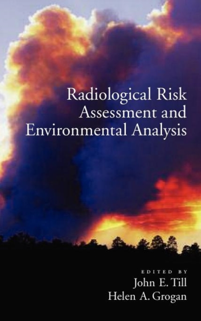 Radiological Risk Assessment and Environmental Analysis, Hardback Book