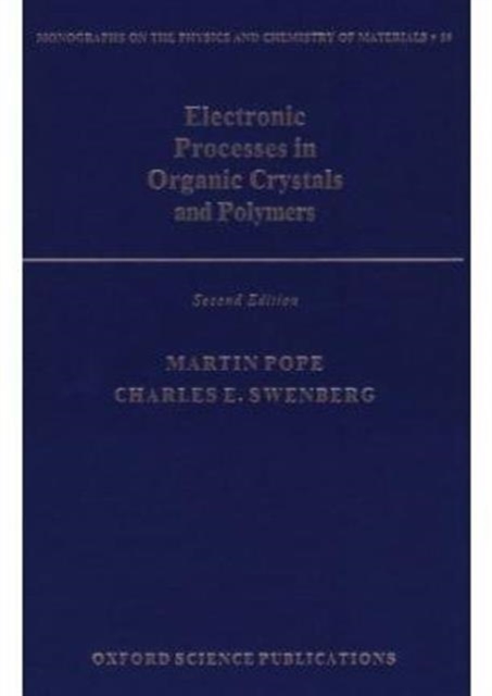 Electronic Processes in Organic Crystals and Polymers, Hardback Book